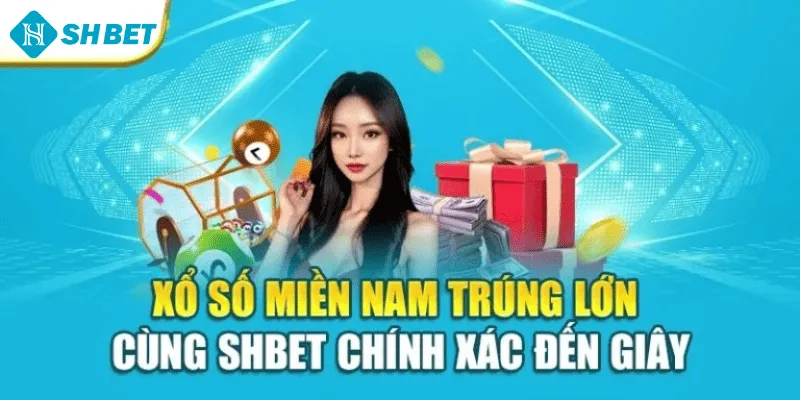 Xổ Số Miền Nam Trúng Lớn Cùng Shbet Chính Xác Đến Giây